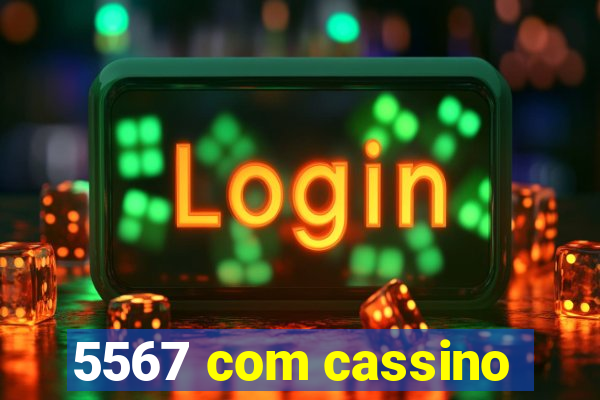 5567 com cassino